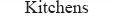 Kitchens